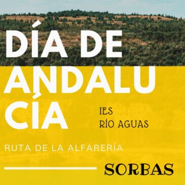 Ruta de la Alfarería – Día de Andalucía – IES Río Aguas – Sorbas