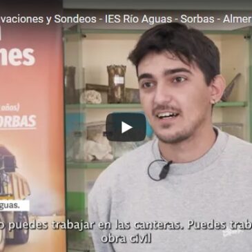 Vídeo Técnico Excavaciones y Sondeos – IES Río Aguas – Sorbas – Almería – Ciclo Formativo Grado Medio Dual
