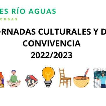 JORNADAS CULTURALES Y DE CONVIVENCIA IES RÍO AGUAS 2022/2023