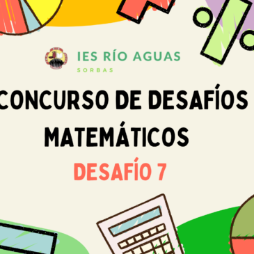 I CONCURSO DE DESAFÍOS MATEMÁTICOS – DESAFÍO 7